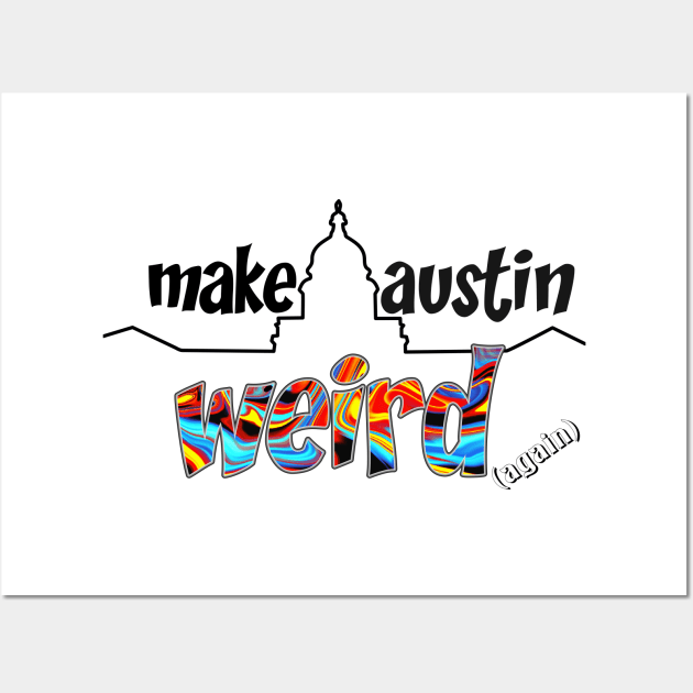 Make Austin Weird capitol building silhouette Wall Art by rand0mity